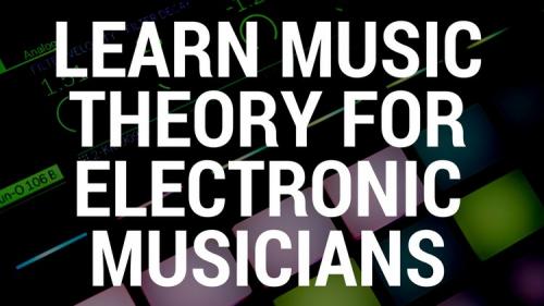 SkillShare - Music Theory for Electronic Musicians: Complete Guide