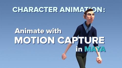 SkillShare - Character Animation: Animate with Motion Capture in Autodesk Maya