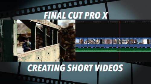 SkillShare - Final Cut Pro X (version 10.4) - Creating Short Videos