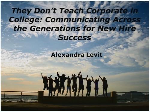 Oreilly - Alexandra Levit Seminar on "They Don't Teach Corporate in College"