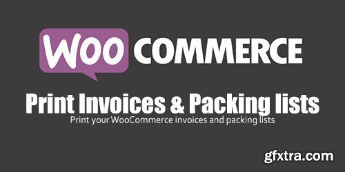 WooCommerce - Print Invoices & Packing lists v3.8.4