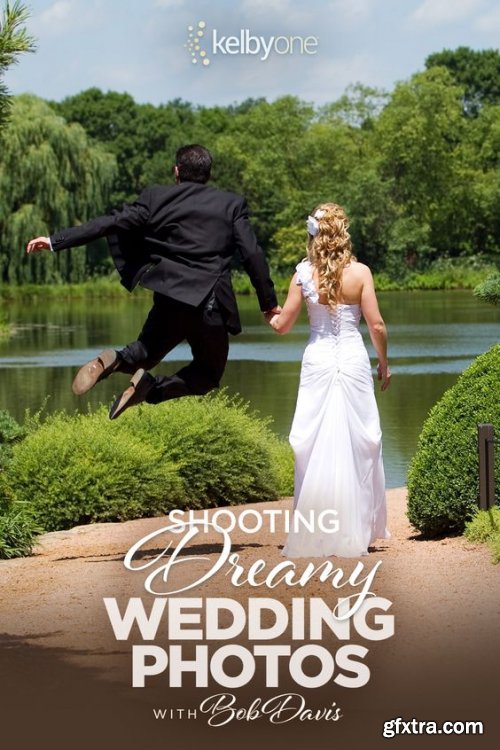 KelbyOne - Shooting Dreamy Wedding Photos