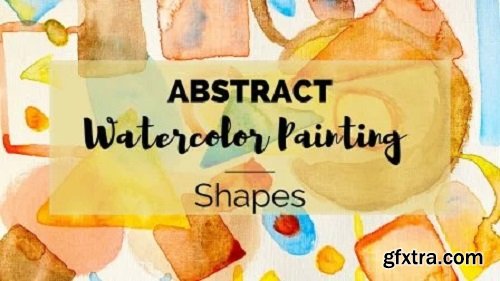 Abstract Watercolor Painting- Shapes