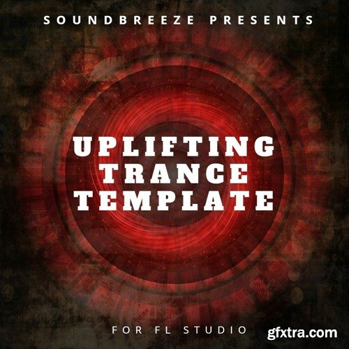 Soundbreeze Uplifting Trance Template For FL Studio Sylenth1 Spire