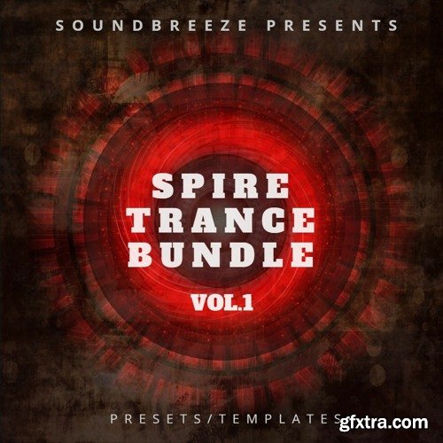Soundbreeze Spire Trance Bundle Vol 1 Spire FL Studio