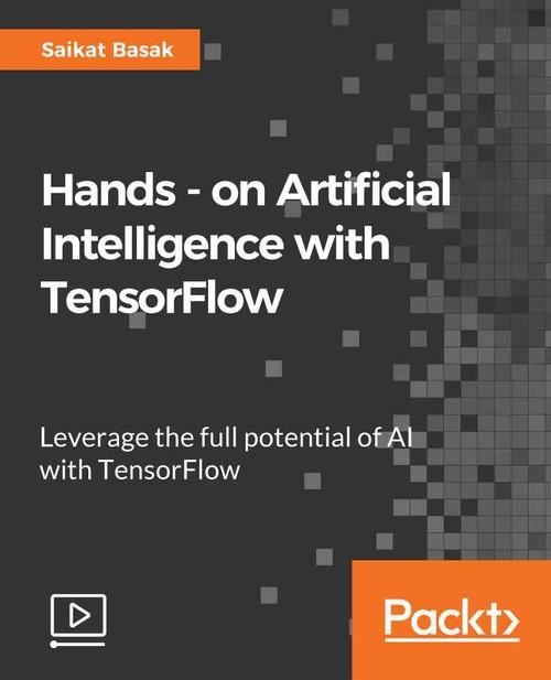 Oreilly - Hands-on Artificial Intelligence with TensorFlow