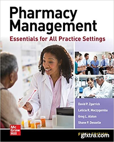 Pharmacy Management: Essentials for All Practice Settings, 5th Edition
