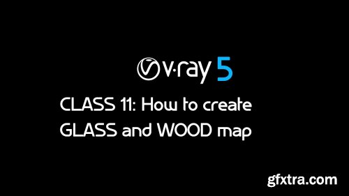 Vray 5 Class 11: How to create Glass and Wood texture