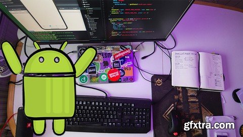 The Complete Android 11 Developer Course - Mastering Android