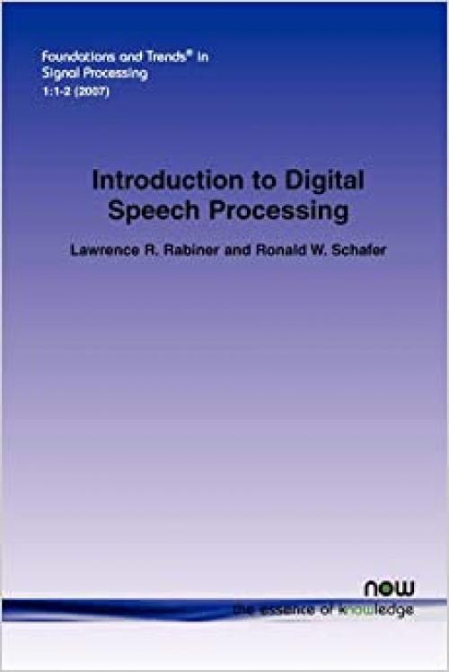 An Introduction to Digital Speech Processing (Foundations and Trends(r) in Signal Processing)