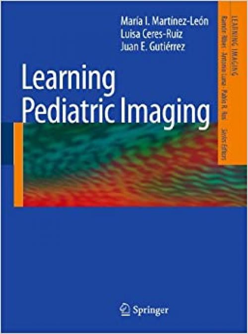 Learning Pediatric Imaging: 100 Essential Cases (Learning Imaging)
