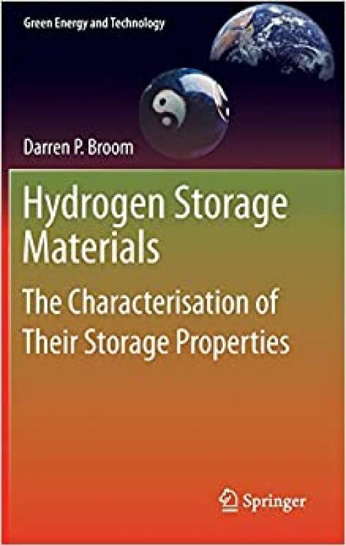 Hydrogen Storage Materials: The Characterisation of Their Storage Properties (Green Energy and Technology)