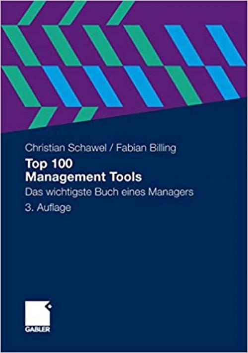 Top 100 Management Tools: Das wichtigste Buch eines Managers (German Edition)