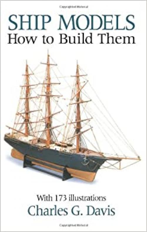 Ship Models: How to Build Them (Dover Woodworking)