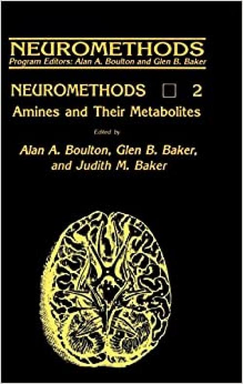 Amines and Their Metabolites (Neuromethods (2))
