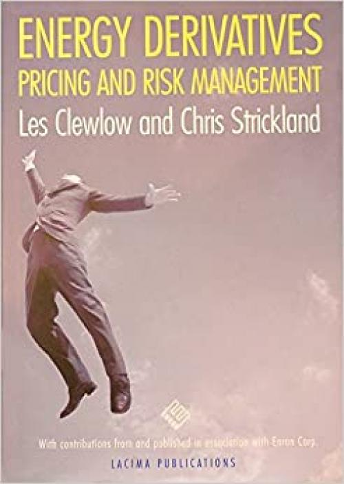 Energy Derivatives: Pricing and Risk Management