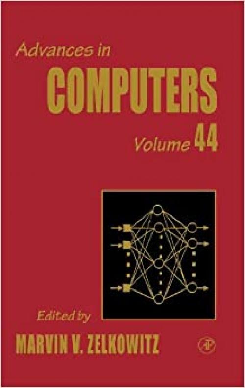 Advances in Computers (Volume 44)