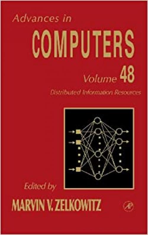 Distributed Information Resources (Volume 48) (Advances in Computers, Volume 48)