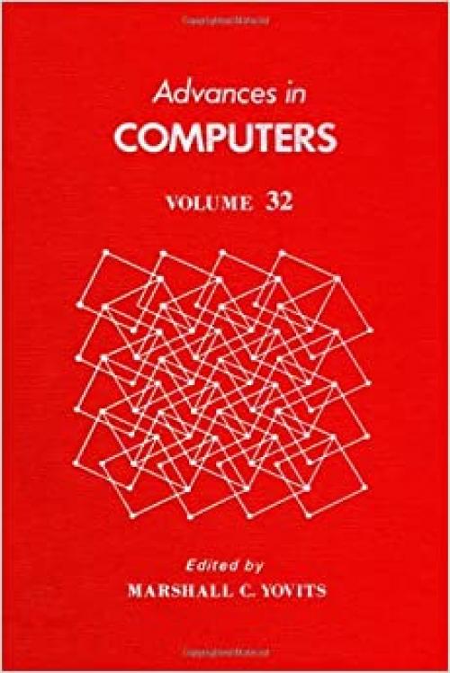Advances in Computers, Vol. 32