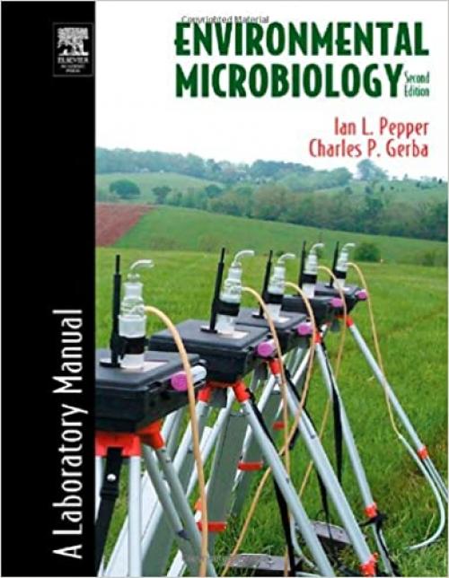 Environmental Microbiology: A Laboratory Manual (Maier and Pepper Set)
