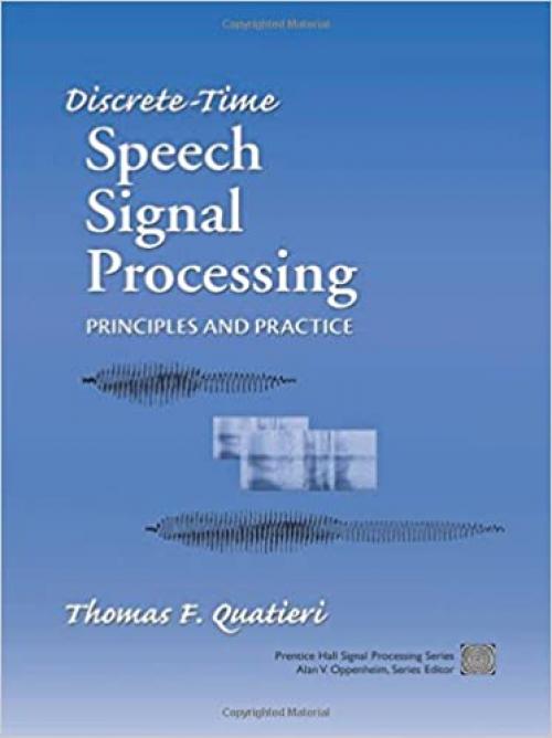 Discrete-Time Speech Signal Processing: Principles and Practice