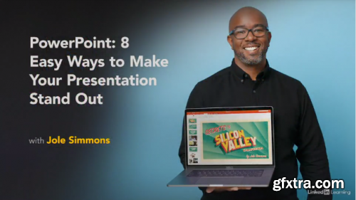 PowerPoint: Eight Easy Ways to Make Your Presentation Stand Out