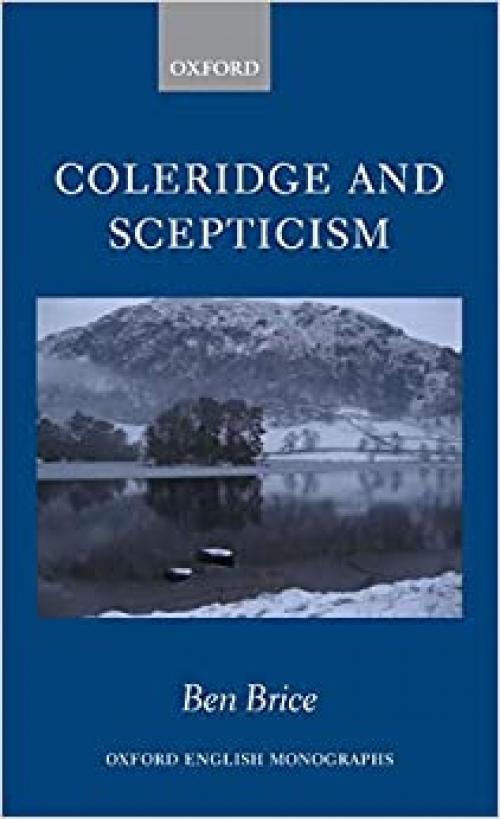 Coleridge and Scepticism (Oxford English Monographs)