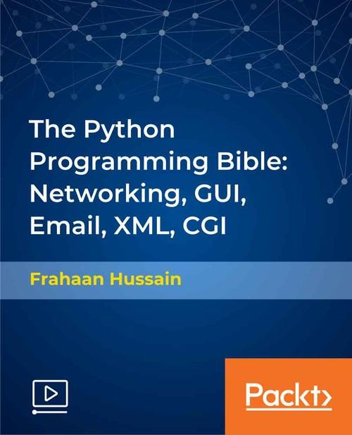 Oreilly - The Python Programming Bible: Networking, GUI, Email, XML, CGI