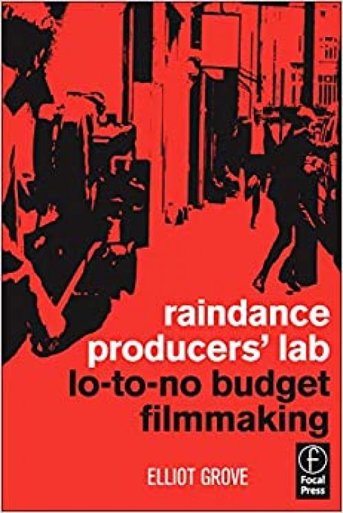 Raindance Producers' Lab Lo-To-No Budget Filmmaking