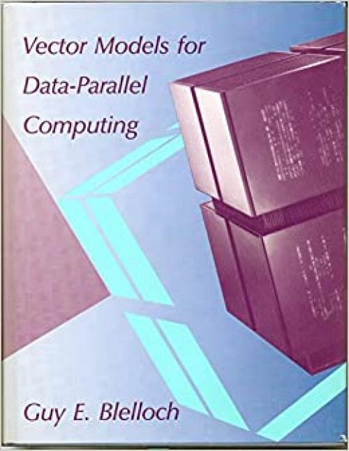 Vector Models for Data-Parallel Computing (Artificial Intelligence)