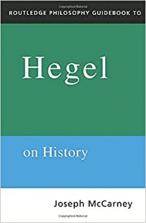 Routledge Philosophy Guidebook to Hegel on History (Routledge Philosophy GuideBooks)