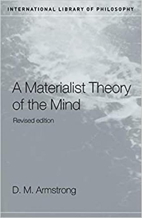 A Materialist Theory of the Mind (International Library of Philosophy)