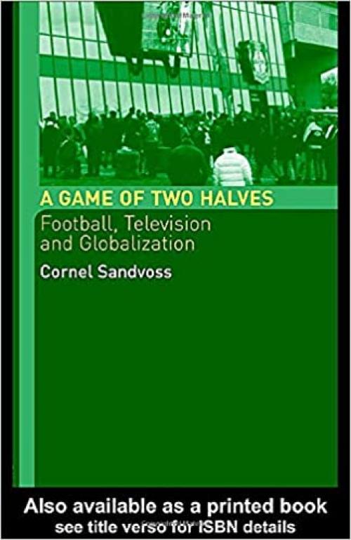 A Game of Two Halves: Football Fandom, Television and Globalisation (Comedia)