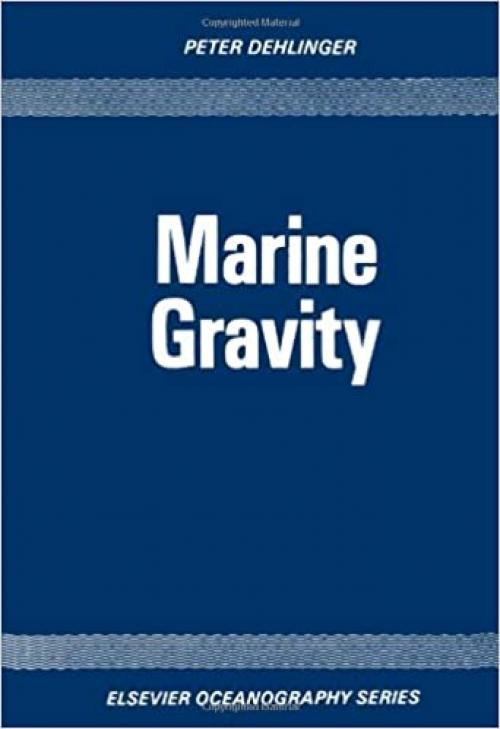 Marine Gravity (Elsevier Oceanography Series, Vol 22)