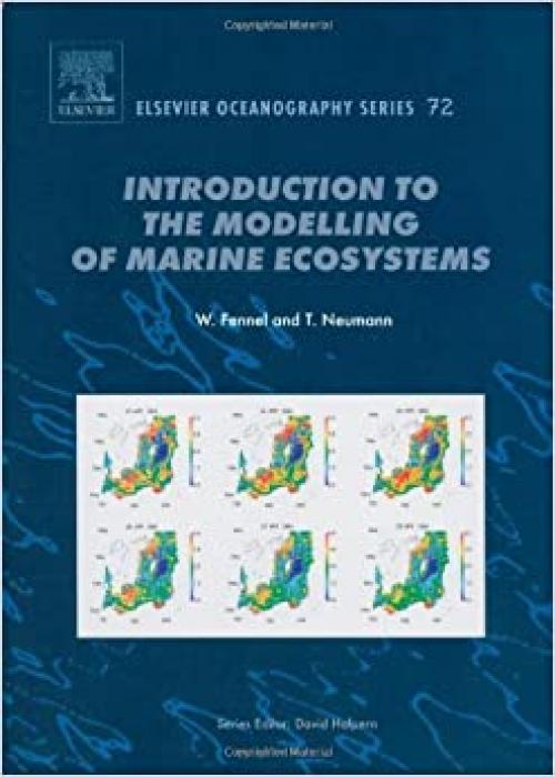 Introduction to the Modelling of Marine Ecosystems, Volume 72: (with MATLAB programs on accompanying CD-ROM) (Elsevier Oceanography Series)