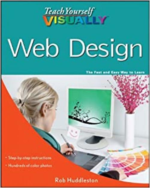 Teach Yourself VISUALLY Web Design (Teach Yourself VISUALLY (Tech))