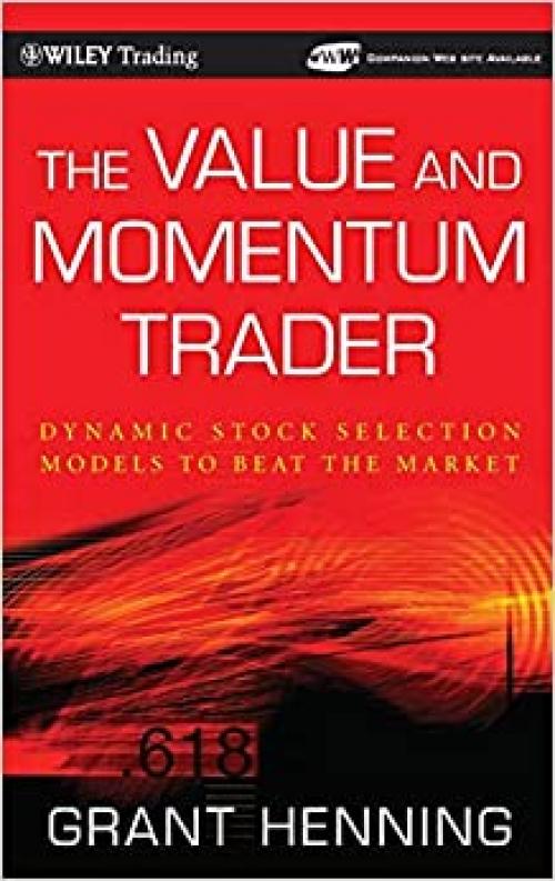 The Value and Momentum Trader: Dynamic Stock Selection Models to Beat the Market