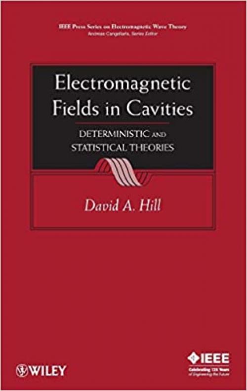 Electromagnetic Fields in Cavities: Deterministic and Statistical Theories