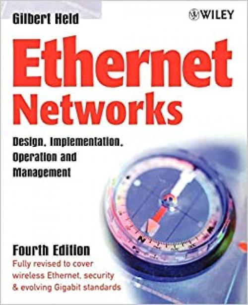 Ethernet Networks: Design, Implementation, Operation, Management