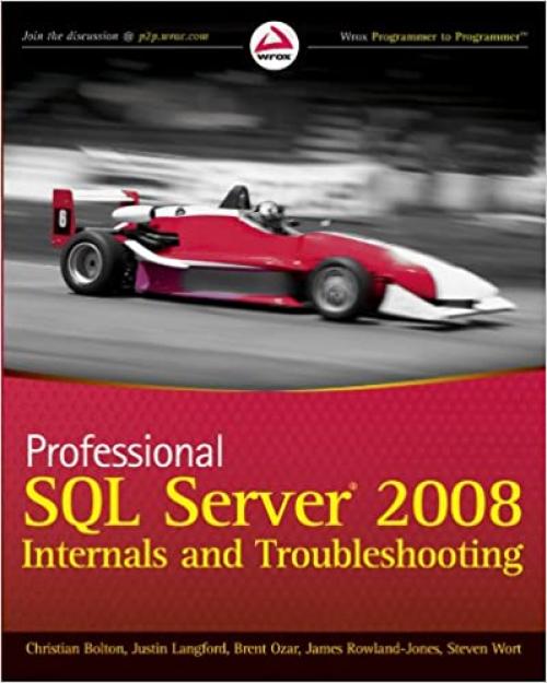Professional SQL Server 2008 Internals and Troubleshooting
