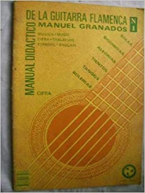 El Manual Didactico De La Guitarra Flamenca (Manual De La Guitarra Flamenca) (Vol 1)