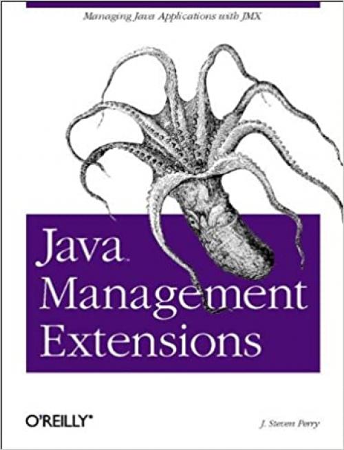 Java Management Extensions: Managing Java Applications with JMX
