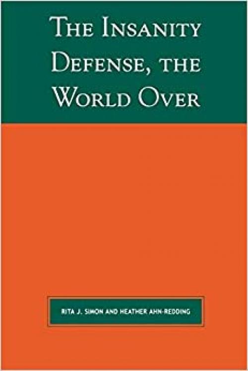 The Insanity Defense the World Over (Global Perspectives on Social Issues)