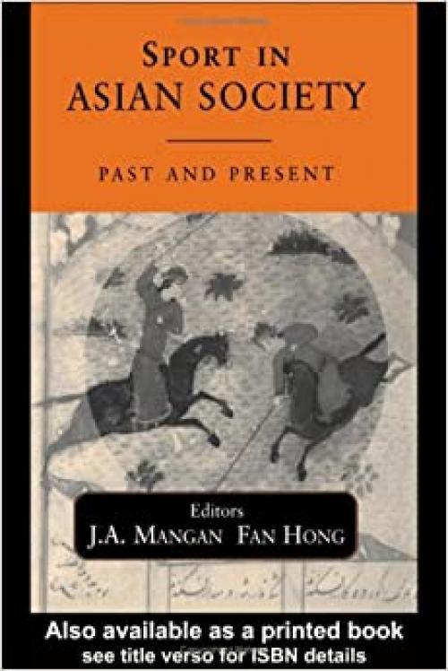 Sport in Asian Society: Past and Present (Sport in the Global Society)