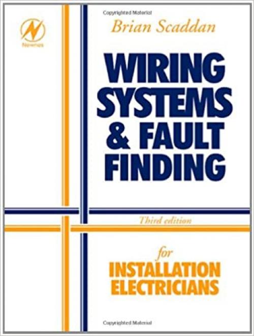 Wiring Systems and Fault Finding, Third Edition: for Installation Electricians