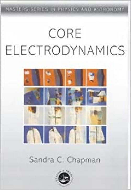 Core Electromagnetics (Master's Series in Physics and Astronomy)