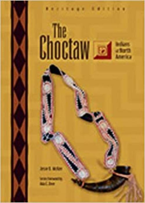 The Choctaw (Indians of North America)