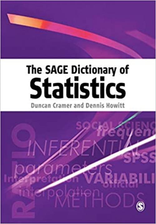 The SAGE Dictionary of Statistics: A Practical Resource for Students in the Social Sciences