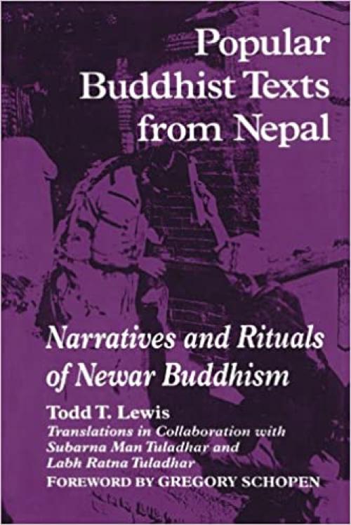 Popular Buddhist Texts from Nepal: Narratives and Rituals of Newar Buddhism