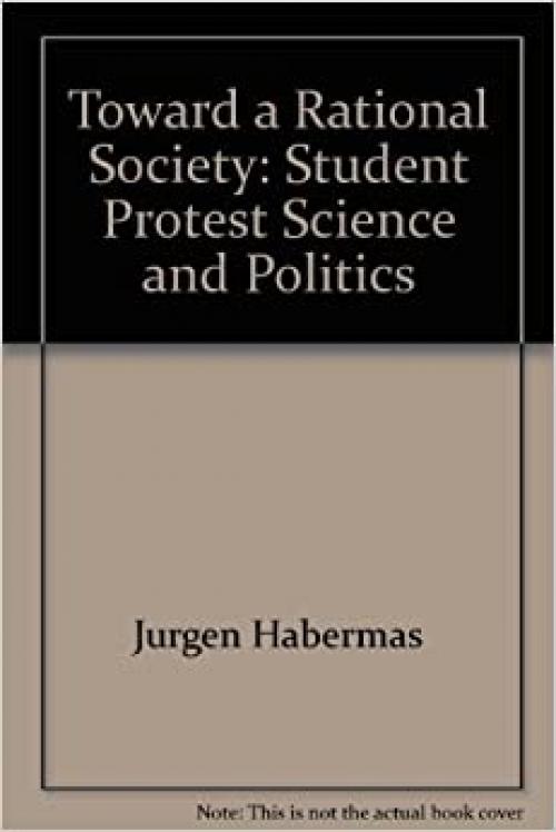 Toward a rational society;: Student protest, science, and politics